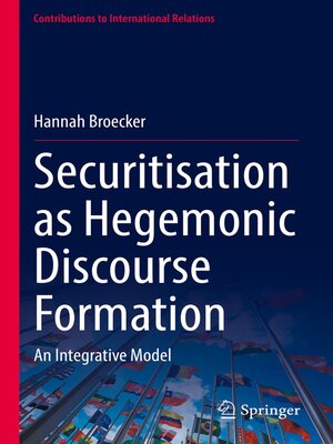 cover image of Securitisation as Hegemonic Discourse Formation